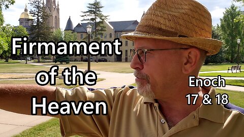 Firmament of the Heaven: Enoch 17 & 18