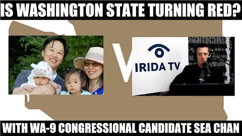 Is Washington State Turning Red? With Sea Chan, WA-9 Congressional Candidate