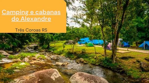 Camping e cabanas do Alexandre em Três Coroas no Vale do Paranhana no RS #turismo #serra #viajar