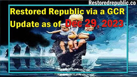 Restored Republic via a GCR Update as of December 29, 2023 - By Judy Byington