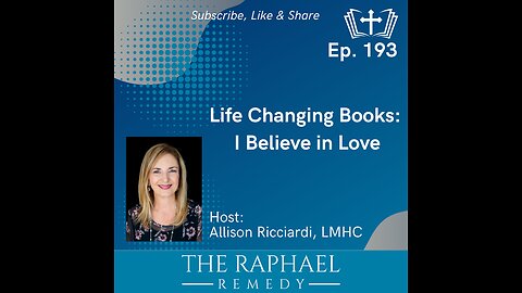 Ep. 193 Life Changing Books #4: I Believe in Love