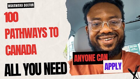 100 PATHWAYS TO CANADA || MOVE TO CANADA