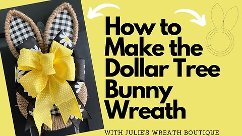 How to Make the Dollar Tree Bunny Wreath | How to make Bunny Wreath | Dollar Tree Spring Crafts