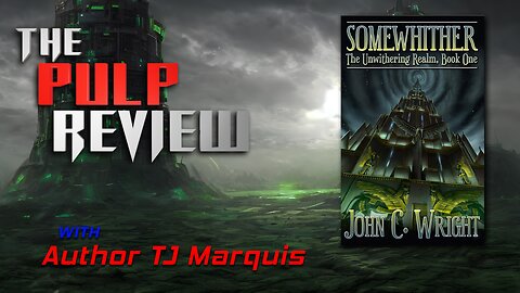 The Pulp Review - Somewhither, by John C. Wright