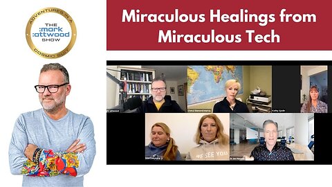 Miraculous Healings from Miraculous Tech - 21st Feb 2023