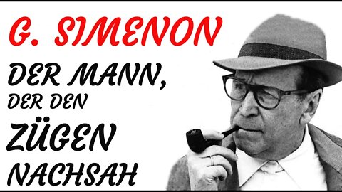 KRIMI Hörspiel - Georges Simenon - DER MANN, DER DEN ZÜGEN NACHSAH