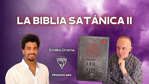 La Biblia Satánica II con Endika Drame. Los Principios y Preceptos de Nuestra Sociedad