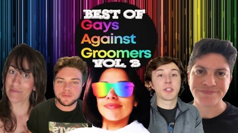 Best of Gays Against Groomers Vol. 3