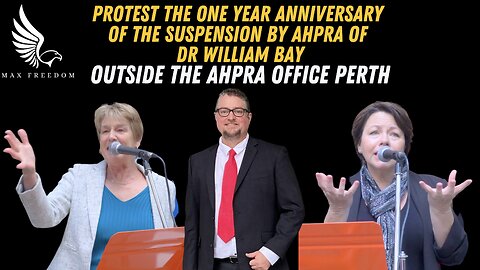 PROTEST THE ONE YEAR ANNIVERSARY OF THE SUSPENSION DR WILLIAM BAY OUTSIDE THE AHPRA OFFICE PERTH