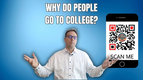 Why Do People Go to College?