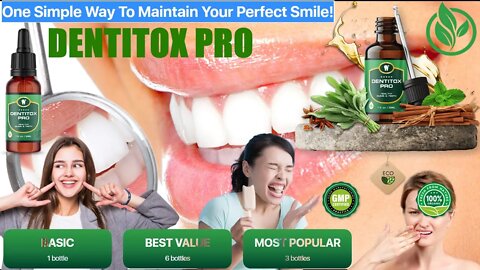 Dentitox Pro treats teeth and gum problems and improves overall oral health