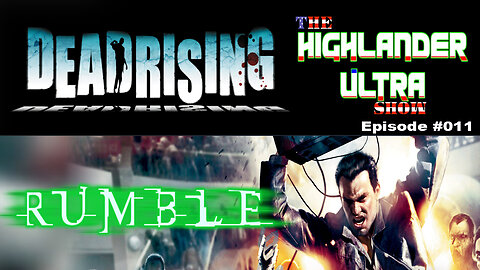 Episode #011 | Dead Rising Live | 01-25-23