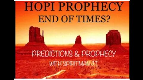 HOPI PROPHECY - END OF TIMES