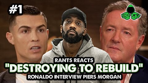 DESTROYING TO REBUILD! YOU ARE S**T | Ronaldo Interview With Piers Morgan #1