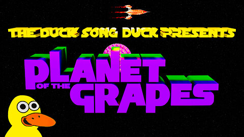 The Duck Song Duck Presents - Planet Of The Grapes