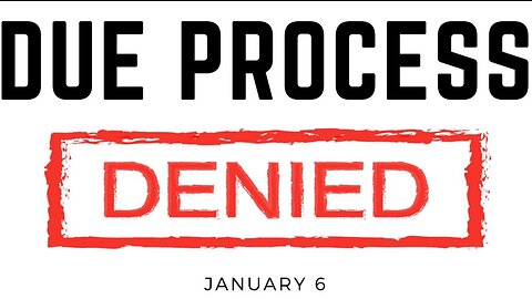 Due Process Denied: J6 Political Prisoner Documentary by Patriot Freedom Project