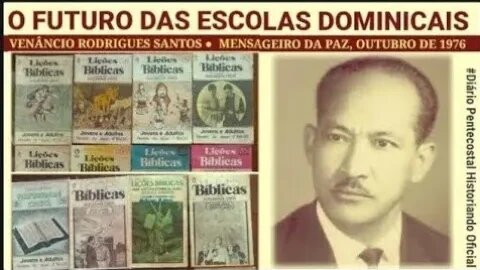 7. O FUTURO DA ESCOLA BÍBLICA DOMINICAL ● JORNAL MENSAGEIRO DA PAZ, OUTUBRO DE 1976
