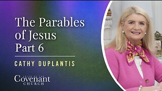 The Parables Of Jesus, Part 6