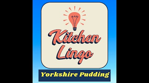 YORKSHIRE PUDDING - "Kitchen Lingo" Culinary Vocab Learning Challenge