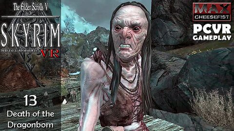 SKYRIM VR // 13: Death of the Dragonborn // PCVR Gameplay