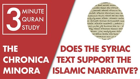 The Chronica Minora - 3 Minute Quran Study: Episode 19