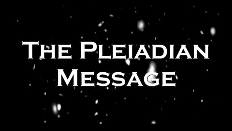 The Pleiadian Message