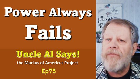 Power Always Fails - Uncle Al Says! ep75