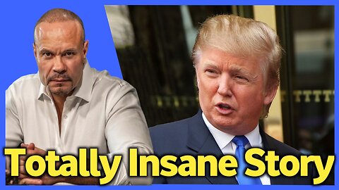 This Is a Totally Insane Story [Reveals the Truth] Dan Bongino