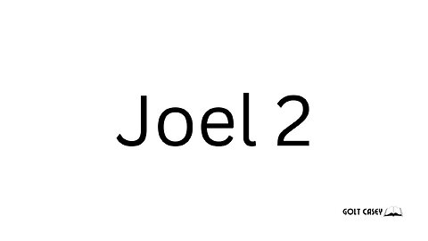 Joel 2 - Daily Bible Chapter