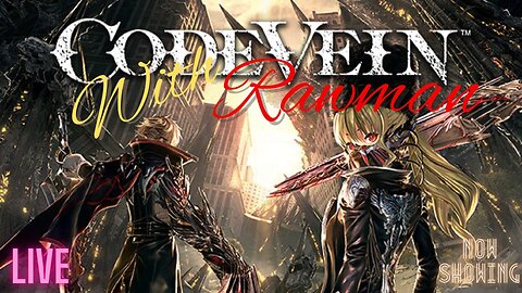 Code Vein Wit Raw Day #3