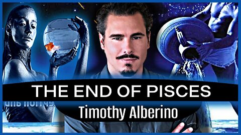 The End of the Age of Pisces with TIMOTHY ALBERINO | The Aquarius Transition