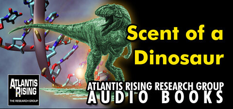 Scent of a Dinosaur - Atlantis Rising Magazine