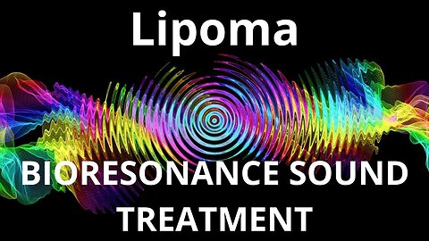 Lipoma _ Sound therapy session _ Sounds of nature