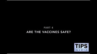 COVID CRIMES - Part 4- Are the Vaccines Safe?