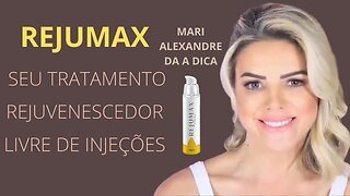 REJUMAX - SEU TRATAMENTO REJUVENESCEDOR LIVRE DE INJEÇÕES