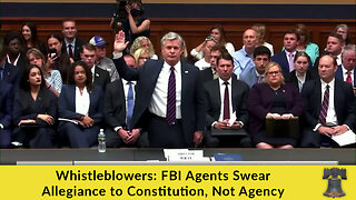 Whistleblowers: FBI Agents Swear Allegiance to Constitution, Not Agency