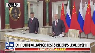 Putin and Xi Are Coming Together Due To Biden Administration’s Incompetence and Weakness