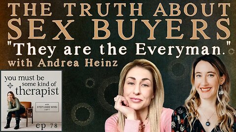 78. Surviving the Sex Trade: Andrea Heinz on Healing, Hope, and the Fight Against Exploitation