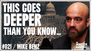 Populism THREATENS The Deep State: Here's Why…with Mike Benz | The Winston Marshall Show #021