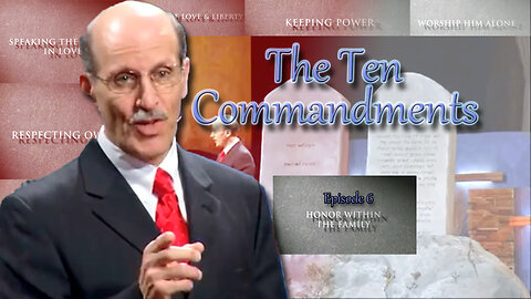 Ten Commandments - 6 - Honor Within the Family by Doug Batchelor