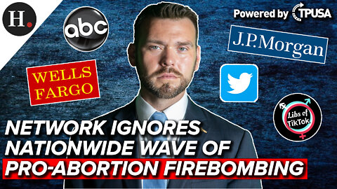 JUN 15, 2022 - NETWORK IGNORES NATIONWIDE WAVE OF PRO-ABORTION FIREBOMBINGS