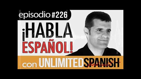 Unlimited Spanish #226: La Real Academia de la Lengua Española