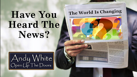 Andy White: Have You Heard The News?
