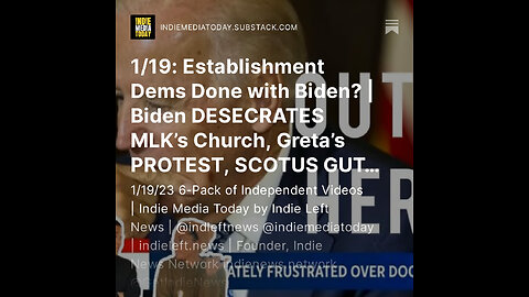 1/19: Establishment Dems Done with Biden? | Biden DESECRATES MLK’s Church, Greta’s PROTEST + more