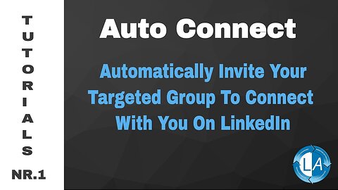 LinkedIn Auto Connect Tool - Automatically Invite Your Targeted Audience to Connect With You On