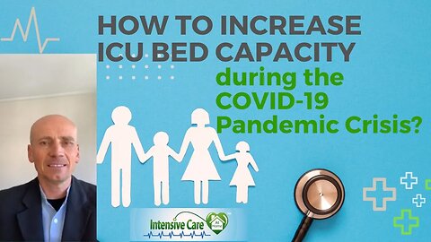 HOW TO INCREASE ICU BED CAPACITY DURING THE COVID-19 PANDEMIC CRISIS?