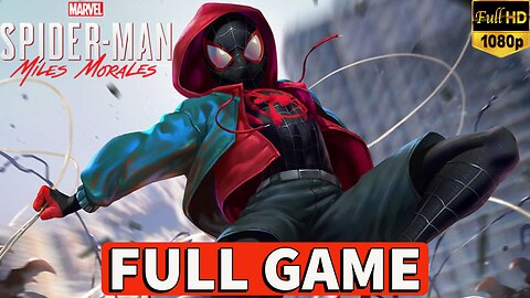 SPIDER-MAN MILES MORALES | FULL GAME | FULL HD 1080P