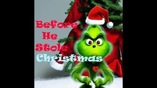 The Grinch Before stealing Christmas