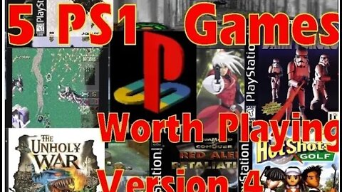 Five PS1 Games Worth Playing -Part 4- (Remastered)