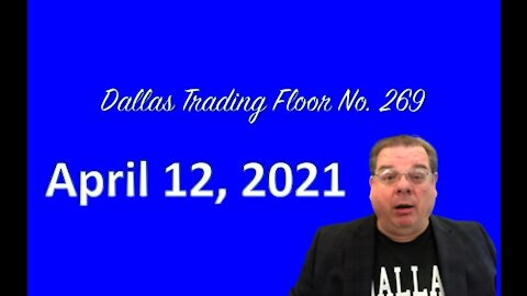Dallas Trading Floor LIVE Apr 12, 2021